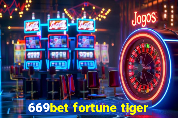 669bet fortune tiger